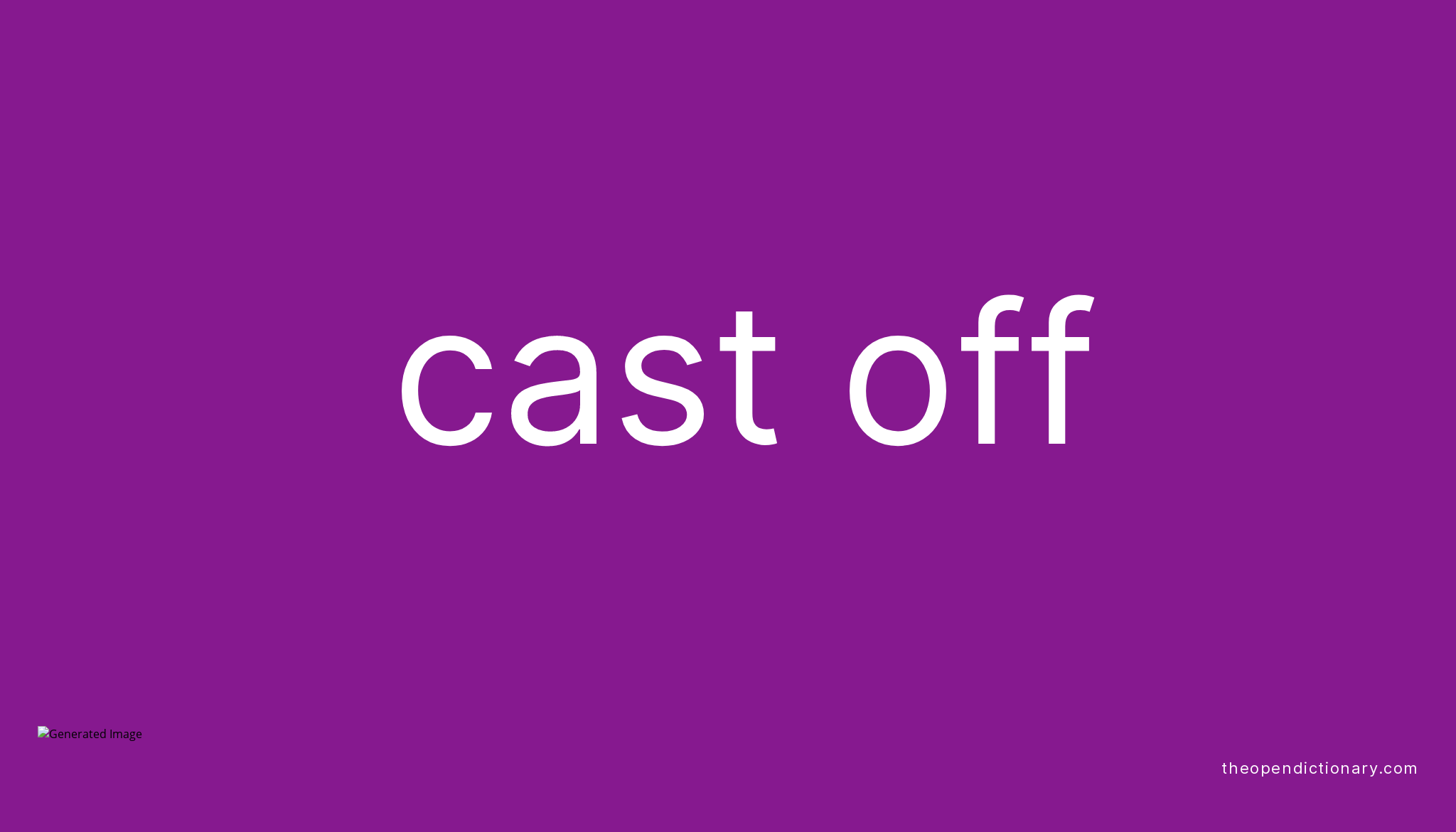 cast-off-phrasal-verb-cast-off-definition-meaning-and-example